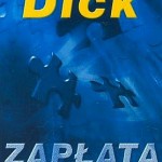 Dick - Zapłata